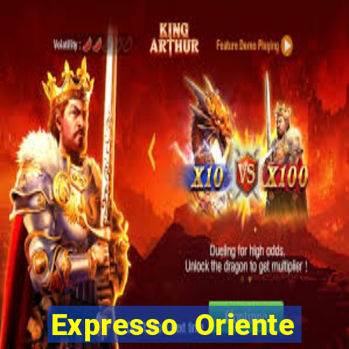 Expresso Oriente rota atual